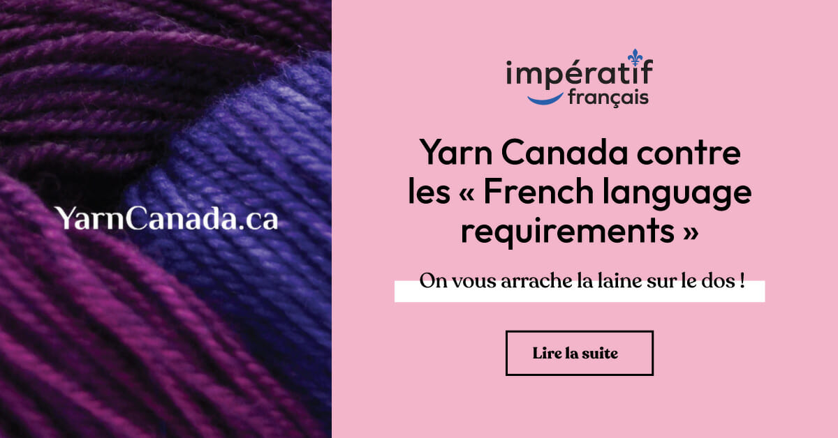 YARN CANADA contre les « French language requirements » Impératif