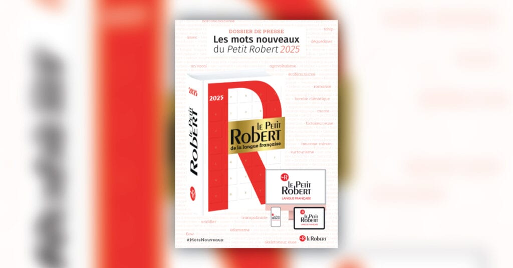 Dévoilement des mots nouveaux Le Petit Robert 2025